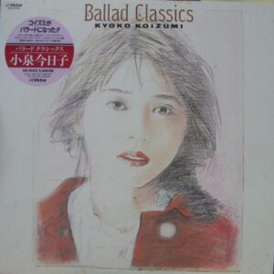 小泉 今日子<br><font color="brown">Ballad Classics</font></br>