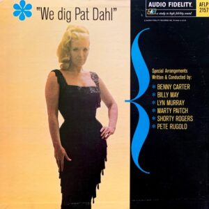 Benny Carter, Marty Paitch …etc<br><font color="brown">We Dig Pat Dahl</font></br>