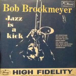 Bob Brookmeyer<br><font color="brown">Jazz Is a Kick</font></br>