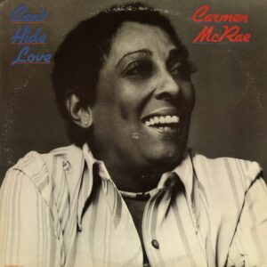 Carmen McRae<br><font color="brown">Can't Hide Love</font></br>