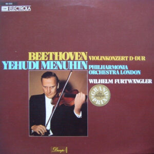 Wilhelm Furtweangler * Yehudi Menuhin, Philharmonia O.<br><font color="brown">Beethoven : Violinkonzert D-dur</font></br>