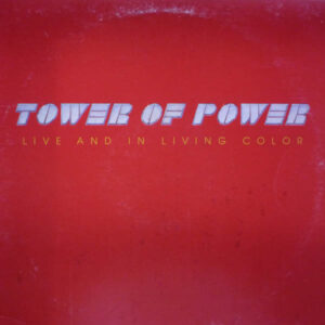 Tower of Power<br><font color="brown">Live and In Living Color</font></br>