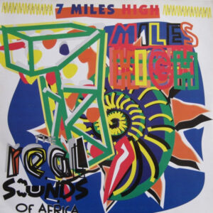 Real Sounds of Africa<br><font color="brown">7 Miles High</font></br>