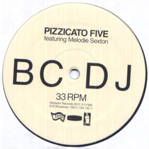 Pizzicato Five  feat. Melodie Sexton<br><font color="brown">CDJ</font></br>
