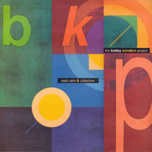 Bobby Konder Project, the<br><font color="brown">Cool Calm & Collective</font></br>