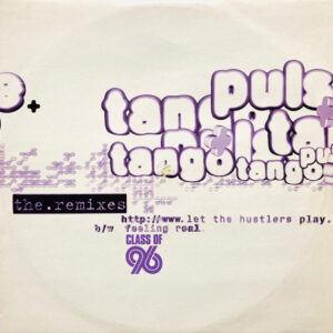 Pulse+ Tango <br><font color="brown">Let The Hustlers Play / Feeling Real (The Remixes)</font></br>