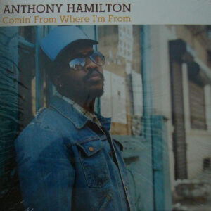 Anthony Hamilton<br><font color="brown">Comin' From Where I'm From</font></br>