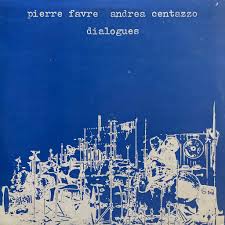 Pierre Favre, Andrea Centazzo<br><font color="brown">Dialogues</font></br>