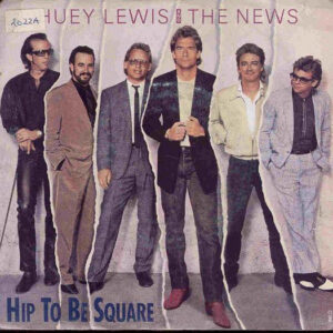 Huey Lewis & the News<br><font color="brown">Hip to Be Square</font></br>