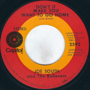 Joe South & the Believers<br><font color="brown">Don't It Make You Want To Go Home</font></br>