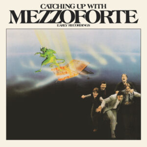 Mezzoforte<br><font color="brown">Catching Up With Mezzoforte (Early Recordings)</font></br>