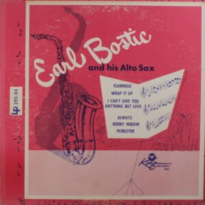 Earl Bostic and His Alto Sax<br><font color="brown">**</font></br>