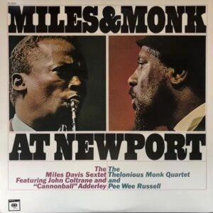 Miles Davis / Thelonious Monk<br><font color="brown">Miles & Monk at Newport</font></br>